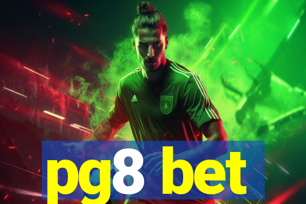 pg8 bet